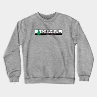 Lone Pine Mall, Hill Valley, CA Crewneck Sweatshirt